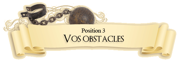 3ème carte : Vos obstacles